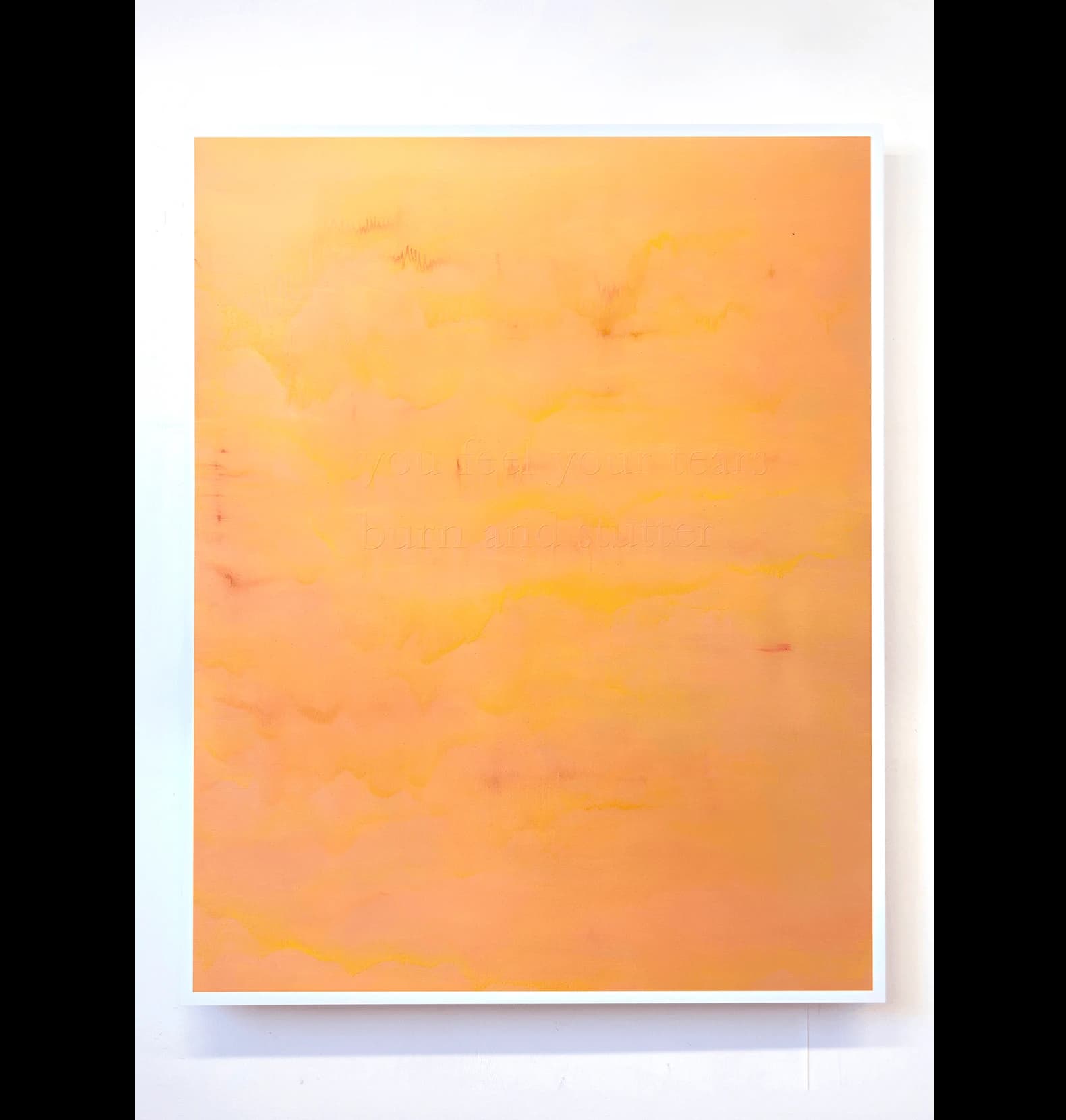 you feel your tears burn and stutter